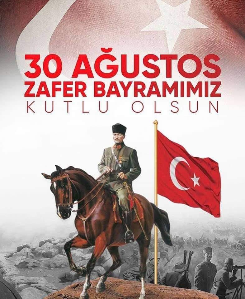 30 AĞUSTOS ZAFER BAYRAMI KUTLU OLSUN!